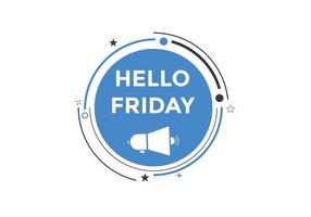 Hello friday Colorful label sign template. Hello friday text web template vector