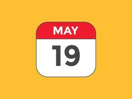 may 19 calendar reminder. 19th may daily calendar icon template. Calendar 19th may icon Design template. Vector illustration