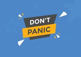 Dont panic button. Dont panic Colorful label sign template. speech bubble vector