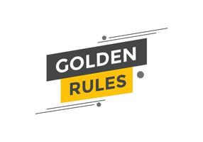 Golden rules text button. Golden rules speech bubble. Golden rules text web template Vector Illustration.