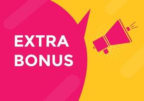 Extra bonus button. Extra bonus Colorful label sign template. speech bubble vector