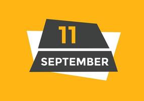 Recordatorio del calendario del 11 de septiembre. Plantilla de icono de calendario diario del 11 de septiembre. plantilla de diseño de icono de calendario 11 de septiembre. ilustración vectorial vector