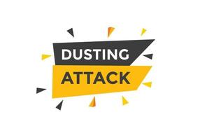 Dusting attack text button. Dusting attack Colorful label sign template. speech bubble vector