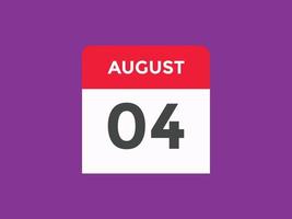 august 4 calendar reminder. 4th august daily calendar icon template. Calendar 4th august icon Design template. Vector illustration