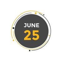 june 25 calendar reminder. 25th june daily calendar icon template. Calendar 25th june icon Design template. Vector illustration