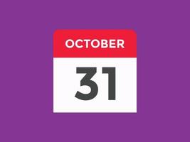 october 31 calendar reminder. 31th october daily calendar icon template. Calendar 31th october icon Design template. Vector illustration