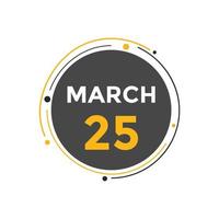 march 25 calendar reminder. 25th march daily calendar icon template. Calendar 25th march icon Design template. Vector illustration