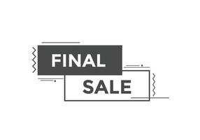 Final sale text button. speech bubble. Final sale text web template Vector Illustration.