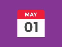 may 1 calendar reminder. 1st may daily calendar icon template. Calendar 1st may icon Design template. Vector illustration