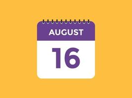 august 16 calendar reminder. 16th august daily calendar icon template. Calendar 16th august icon Design template. Vector illustration