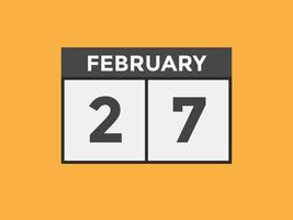 february 27 calendar reminder. 27th february daily calendar icon template. Calendar 27th february icon Design template. Vector illustration