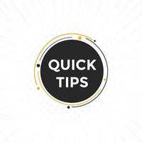 Quick tips button. Quick tips speech bubble. Quick tips text web template. Vector Illustration.