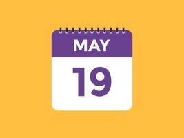 may 19 calendar reminder. 19th may daily calendar icon template. Calendar 19th may icon Design template. Vector illustration