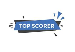 top scorer text button. speech bubble. top scorer Colorful web banner. vector illustration