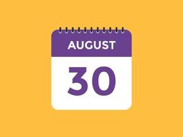 august 30 calendar reminder. 30th august daily calendar icon template. Calendar 30th august icon Design template. Vector illustration