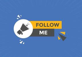 Follow me text button. speech bubble.  Follow me text web template Vector Illustration.