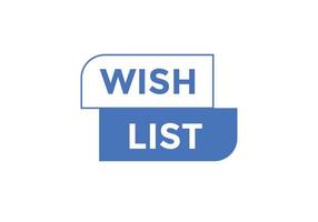 Wish List text button. Best service speech bubble. Wish List Colorful web banner. vector illustration