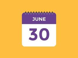 june 30 calendar reminder. 30th june daily calendar icon template. Calendar 30th june icon Design template. Vector illustration