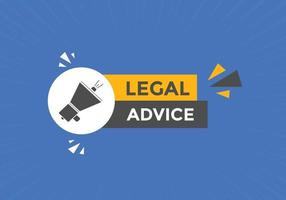 Legal advice news button. Legal advice text web template. Vector Illustration. speech bubble