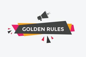 Golden rules text button. Golden rules speech bubble. Golden rules text web template Vector Illustration.