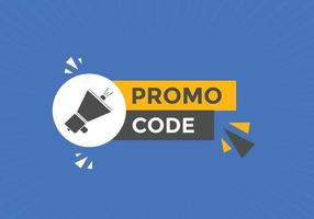 Promo code button. Promo code speech bubble. Promo code text web template. Vector Illustration.