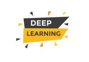 deep learning text button. deep learning speech bubble. deep learning text web template Vector Illustration
