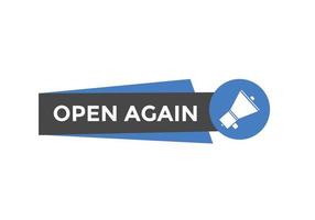Open again button. Open again speech bubble. Open again text web template. Vector Illustration.