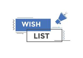 Wish List text button. Best service speech bubble. Wish List Colorful web banner. vector illustration