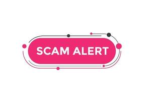 scam alert text button. speech bubble. Scam alert Colorful web banner. vector illustration