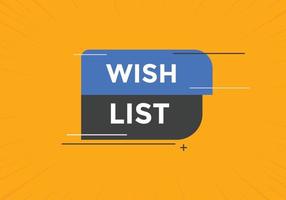 Wish List text button. Best service speech bubble. Wish List Colorful web banner. vector illustration