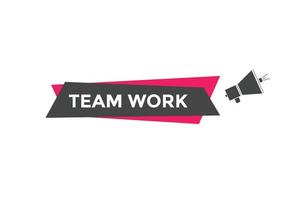 Team work text button. speech bubble. Team work Colorful web banner. vector illustration