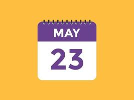 may 23 calendar reminder. 23th may daily calendar icon template. Calendar 23th may icon Design template. Vector illustration