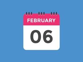 february 6 calendar reminder. 6th february daily calendar icon template. Calendar 6th february icon Design template. Vector illustration