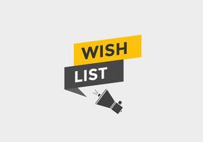 Wish List text button. Best service speech bubble. Wish List Colorful web banner. vector illustration