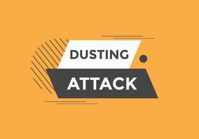 Dusting attack text button. Dusting attack Colorful label sign template. speech bubble vector