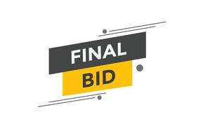 Final bid text button. speech bubble. Final bid text web template Vector Illustration.