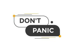 Dont panic button. Dont panic Colorful label sign template. speech bubble vector