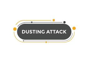 Dusting attack text button. Dusting attack Colorful label sign template. speech bubble vector