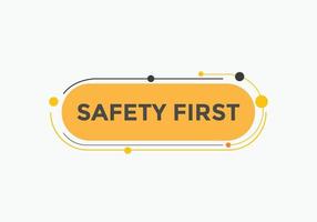 Safety first button. Safety first speech bubble vector