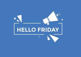 Hello friday Colorful label sign template. Hello friday text web template vector