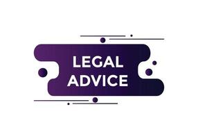 Legal advice news button. Legal advice text web template. Vector Illustration. speech bubble