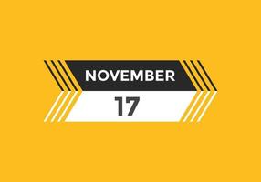 november 17 calendar reminder. 17th november daily calendar icon template. Calendar 17th november icon Design template. Vector illustration