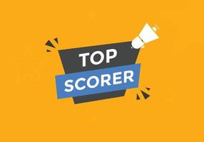 top scorer text button. speech bubble. top scorer Colorful web banner. vector illustration