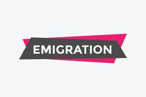 Emigration button. speech bubble. Emigration Colorful web banner. vector illustration