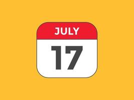 july 17 calendar reminder. 17th july daily calendar icon template. Calendar 17th july icon Design template. Vector illustration