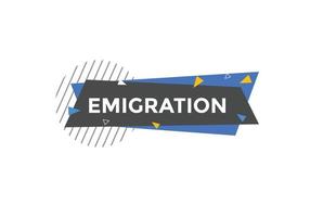 Emigration button. speech bubble. Emigration Colorful web banner. vector illustration