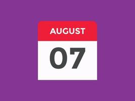 august 7 calendar reminder. 7th august daily calendar icon template. Calendar 7th august icon Design template. Vector illustration