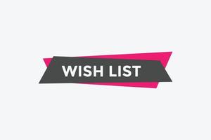 Wish List text button. Best service speech bubble. Wish List Colorful web banner. vector illustration