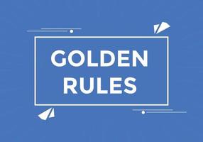 Golden rules text button. Golden rules speech bubble. Golden rules text web template Vector Illustration.