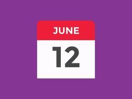 june 12 calendar reminder. 12th june daily calendar icon template. Calendar 12th june icon Design template. Vector illustration